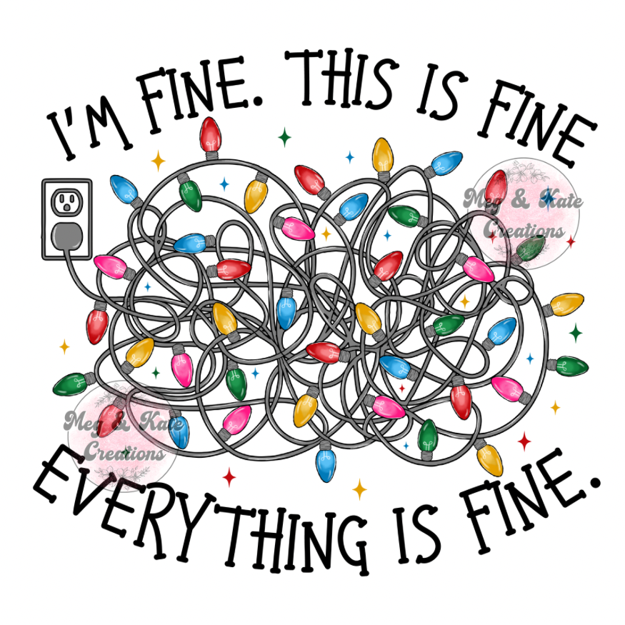 Everything is Fine Christmas Lights DTF TRANSFER