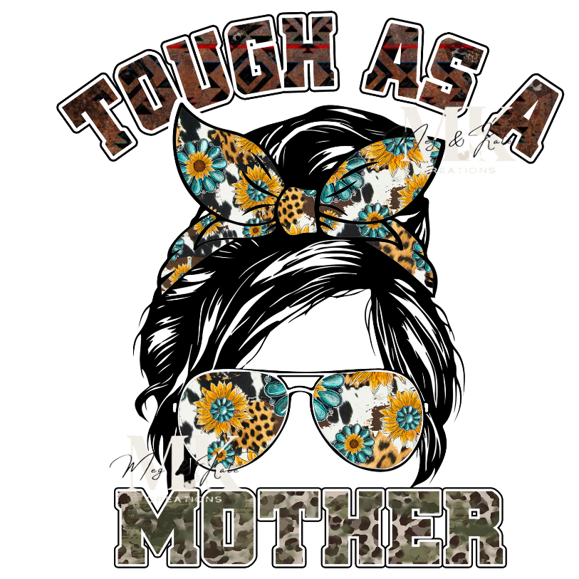 Tough As A Mother DTF TRANSFER