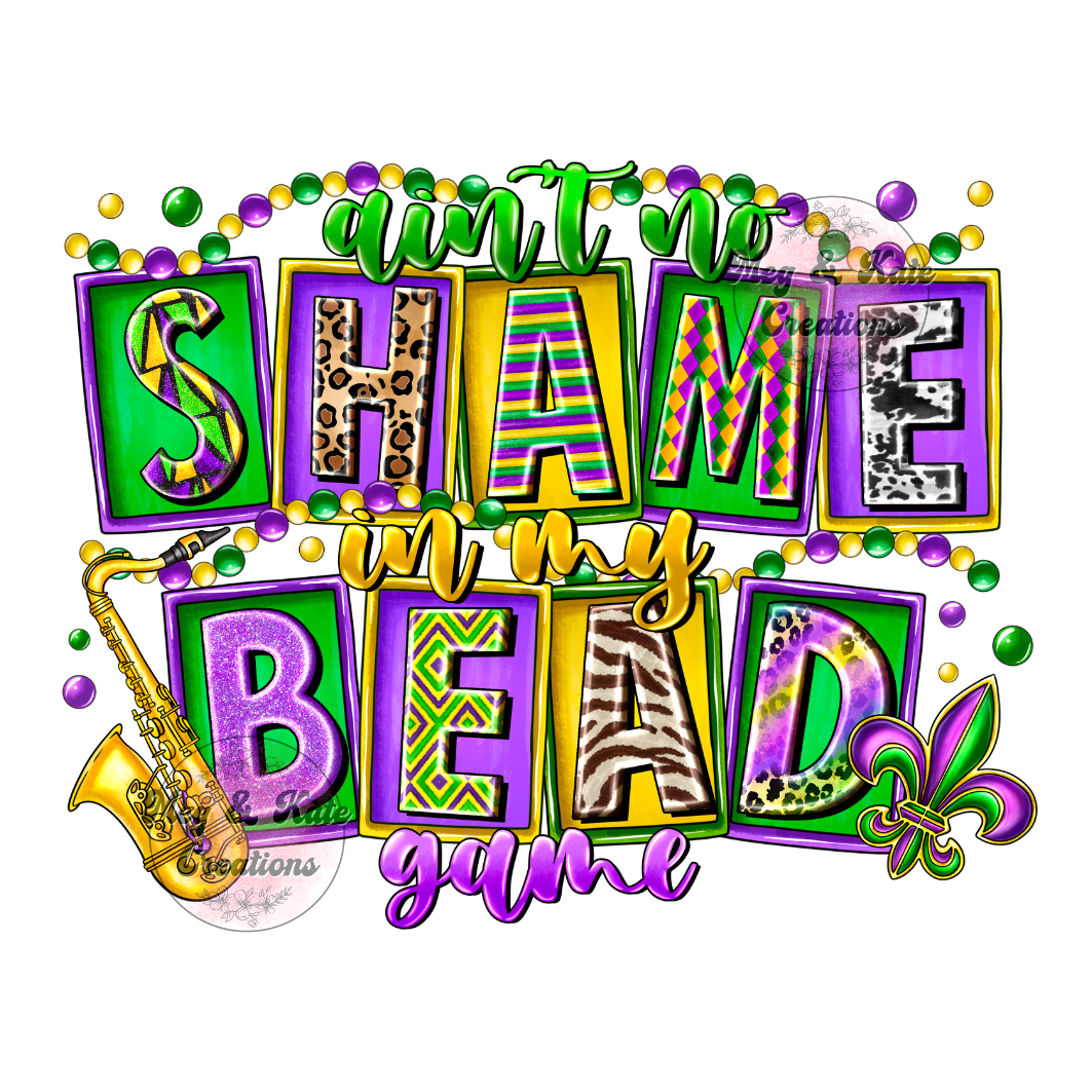 Ain't No Shame in my Bead Game DTF TRANSFER