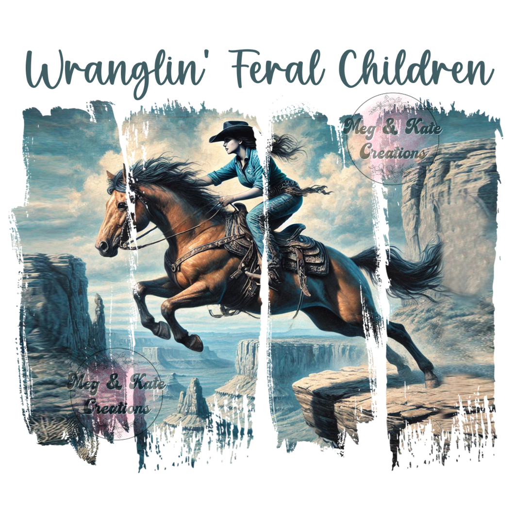 Wranglin Feral Children DTF TRANSFER