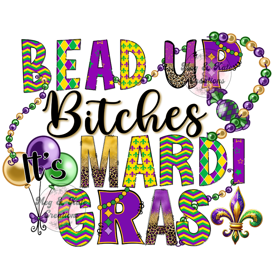 Bead up Bitches #3 DTF TRANSFER