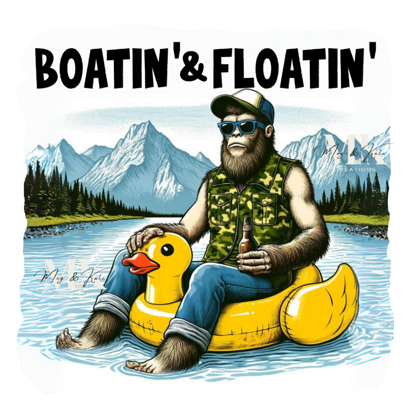 Boatin' & Floatin' Bigfoot DTF TRANSFER