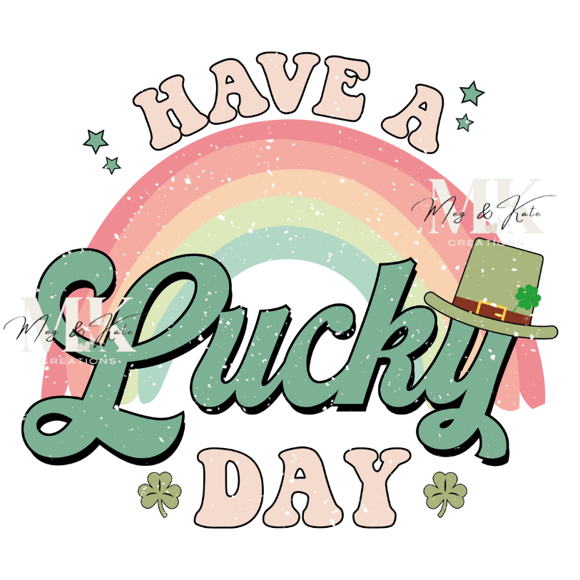 Have a Lucky Day DTF TRANSFER