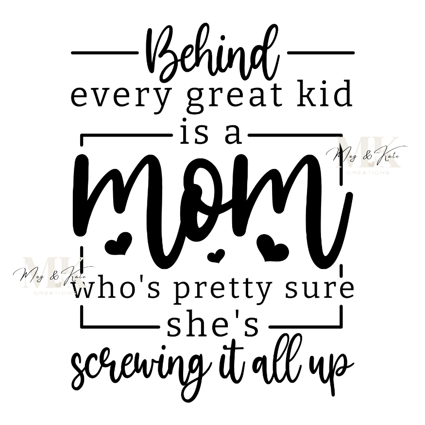 Behind Every Great Kid DTF TRANSFER