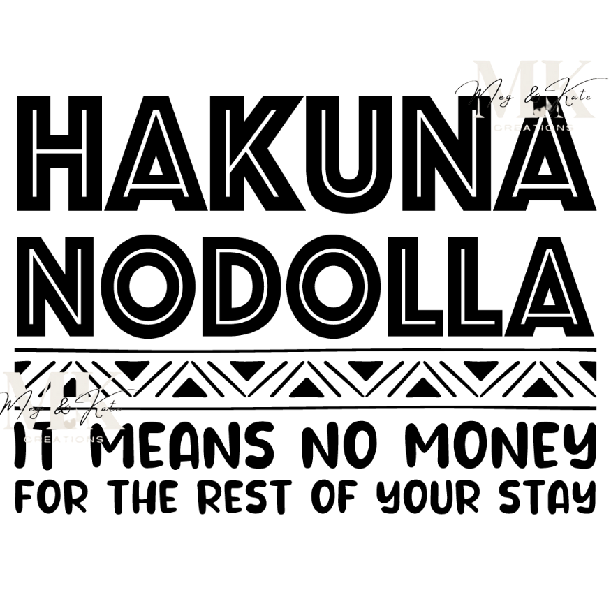 Hakuna Nodolla DTF TRANSFER