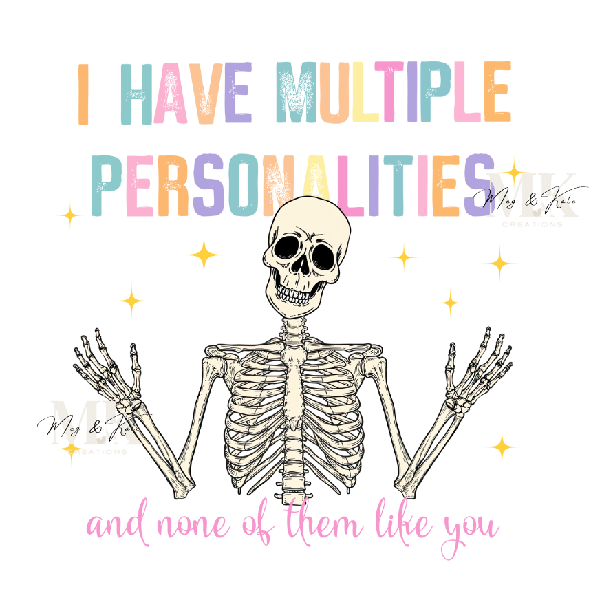 I Have Multiple Personalities and None of Them Like You DTF TRANSFER