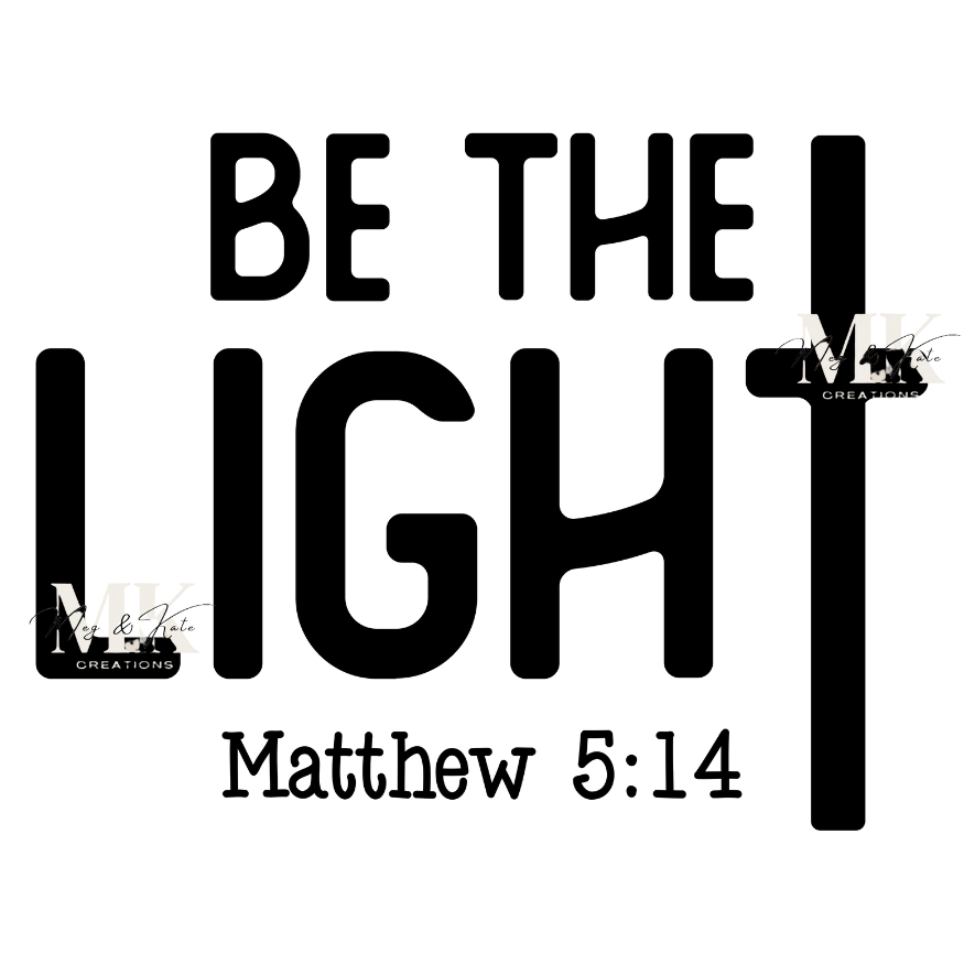 Be The Light DTF TRANSFER