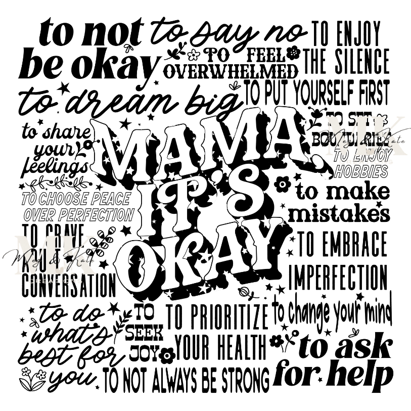 Mama It's Okay DTF TRANSFER