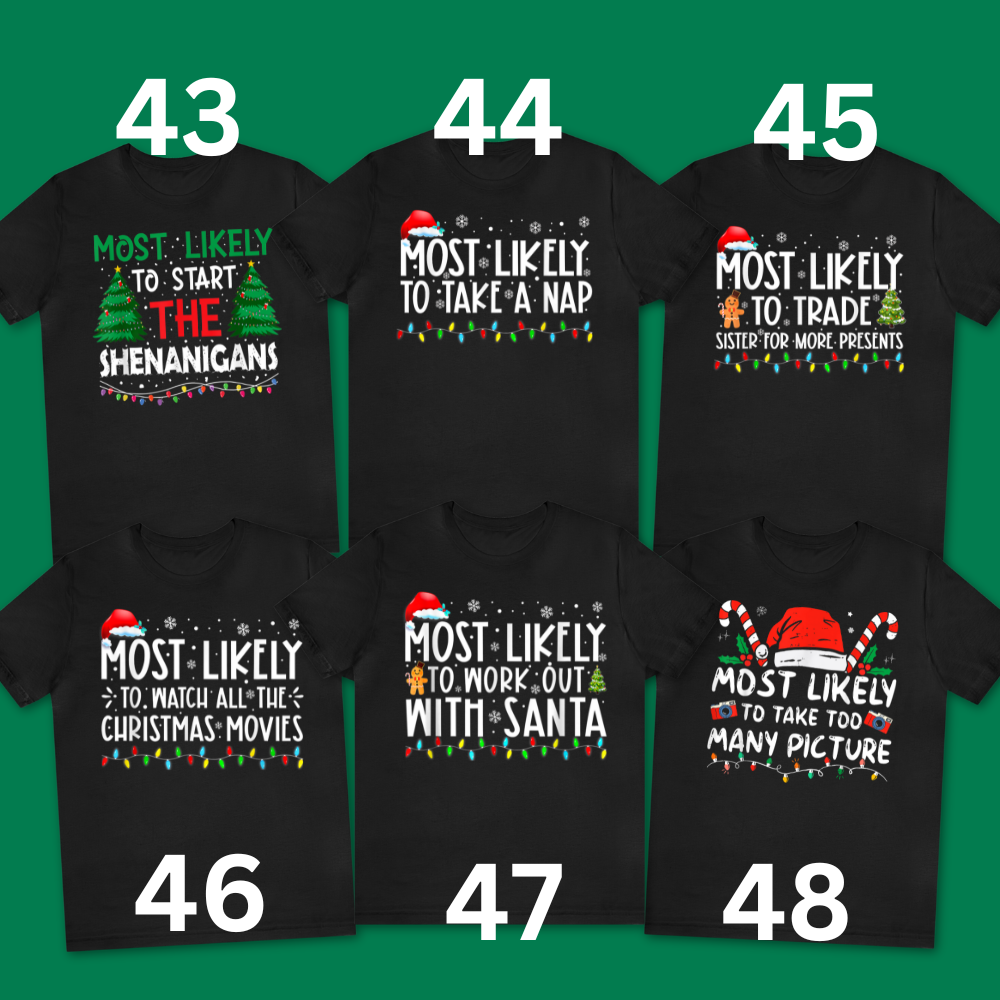 Most Likely To Christmas Shirts/Crewnecks