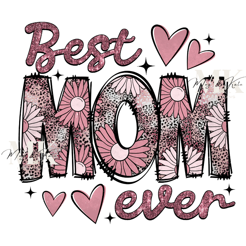 Best Mom Ever DTF TRANSFER