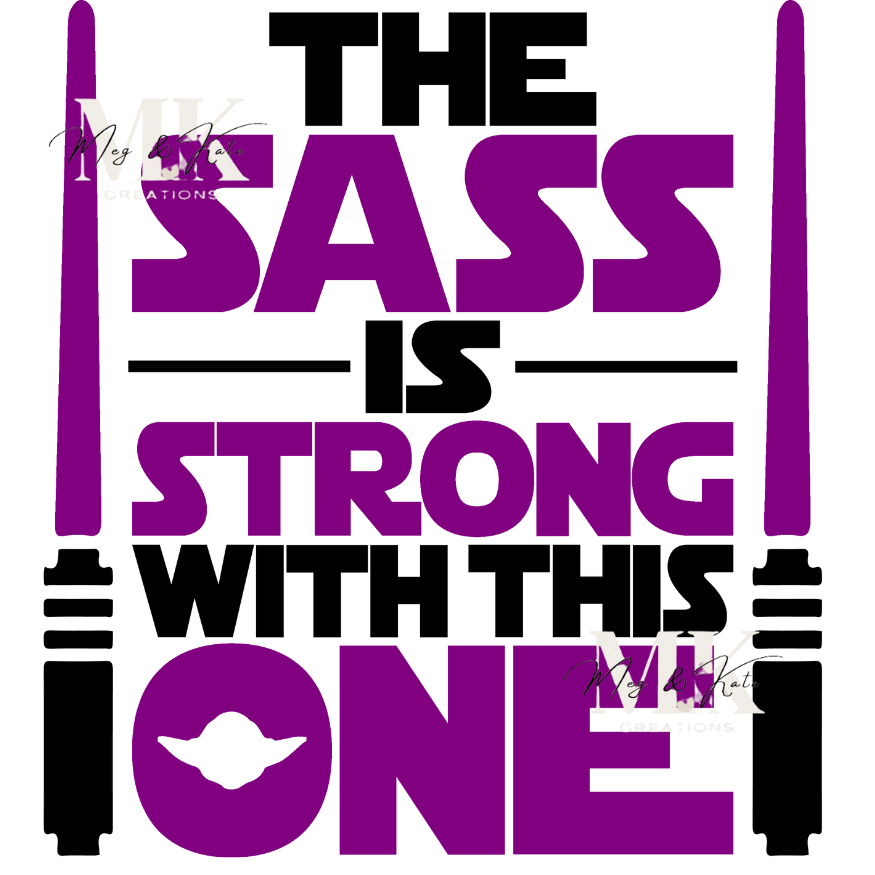 The Sass is Strong with this One in Purple DTF TRANSFER