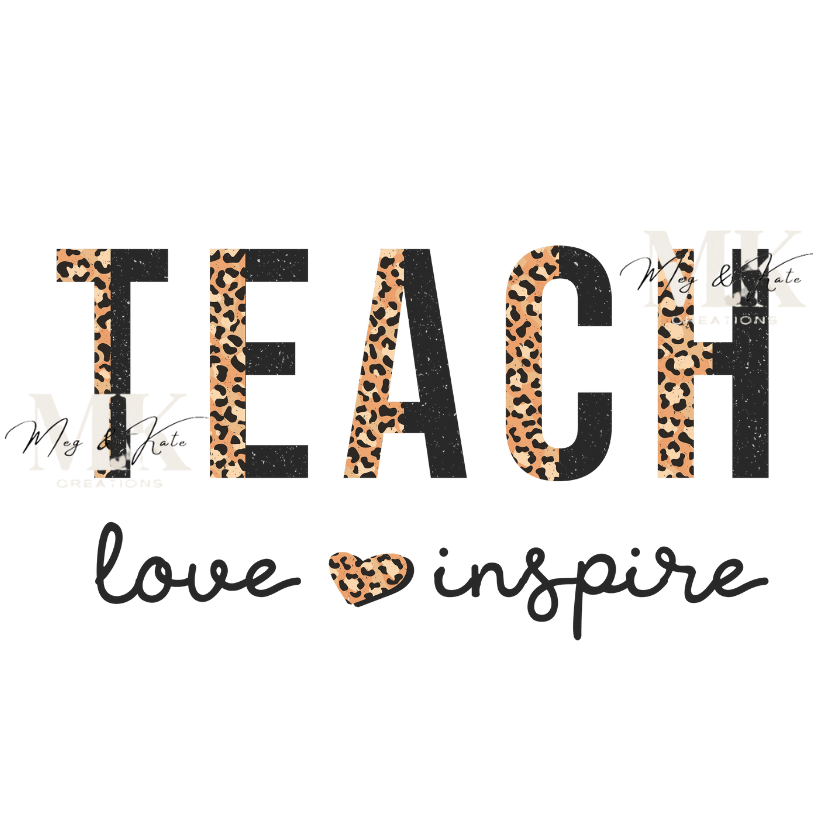 Teach Love Inspire DTF TRANSFER
