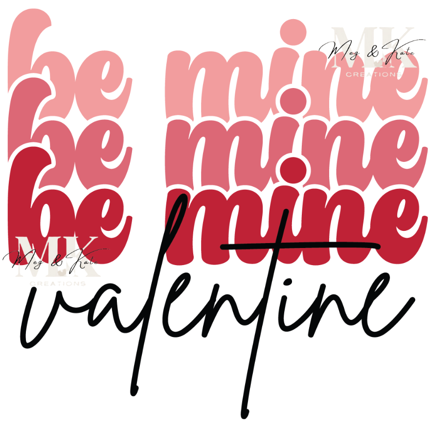 Be Mine Valentine DTF TRANSFER