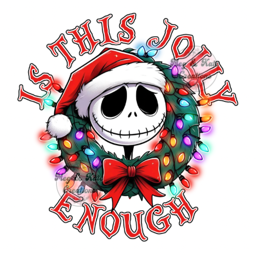 Is This Jolly Enough Christmas Skeleton DTF TRANSFER