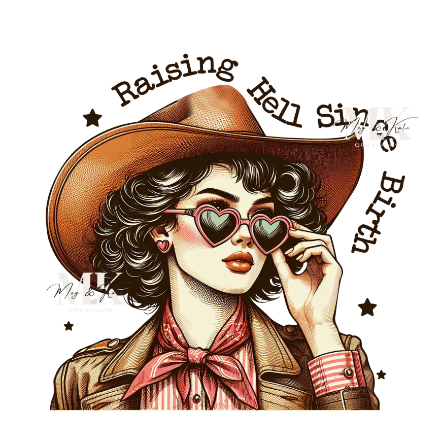 Raising Hell Since Birth DTF TRANSFER