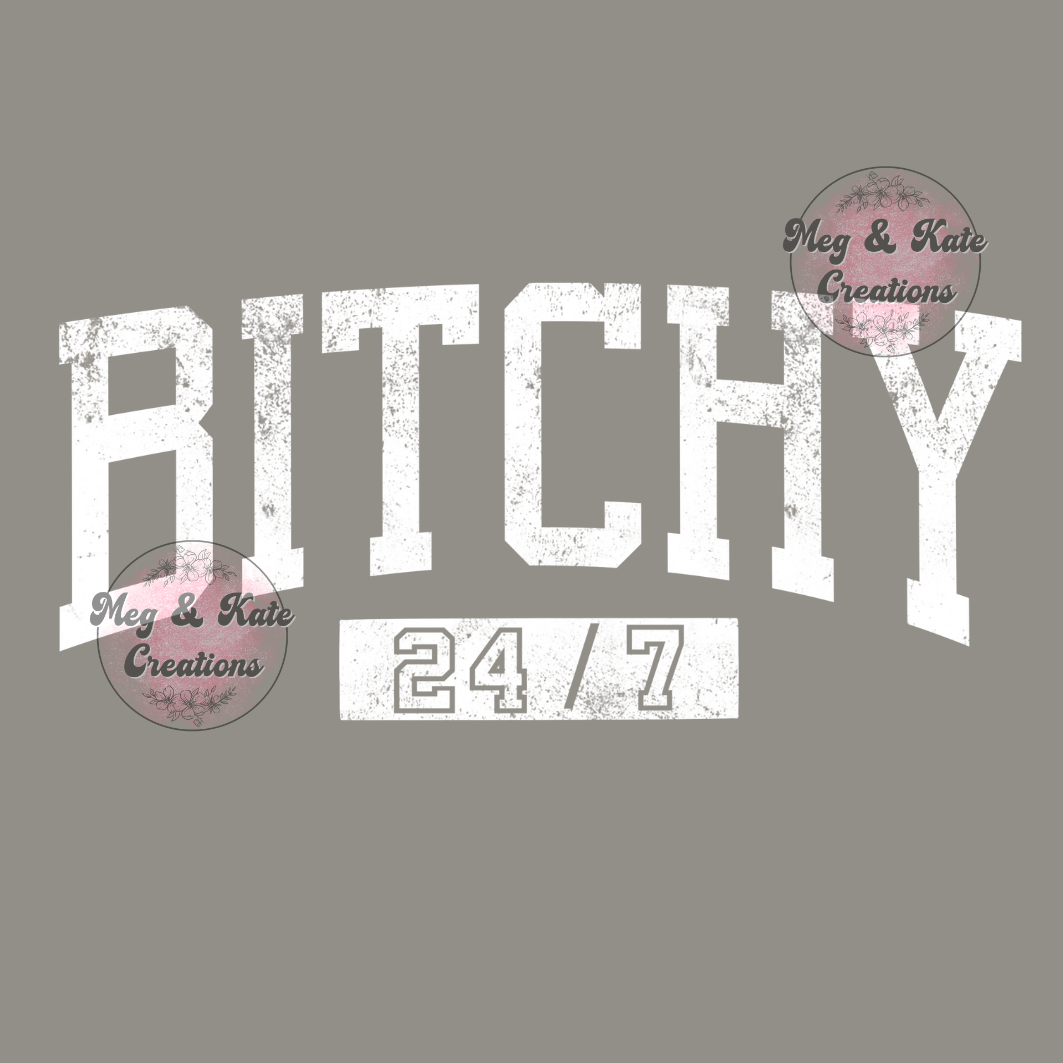 Bitchy 24/7 (White) DTF TRANSFER