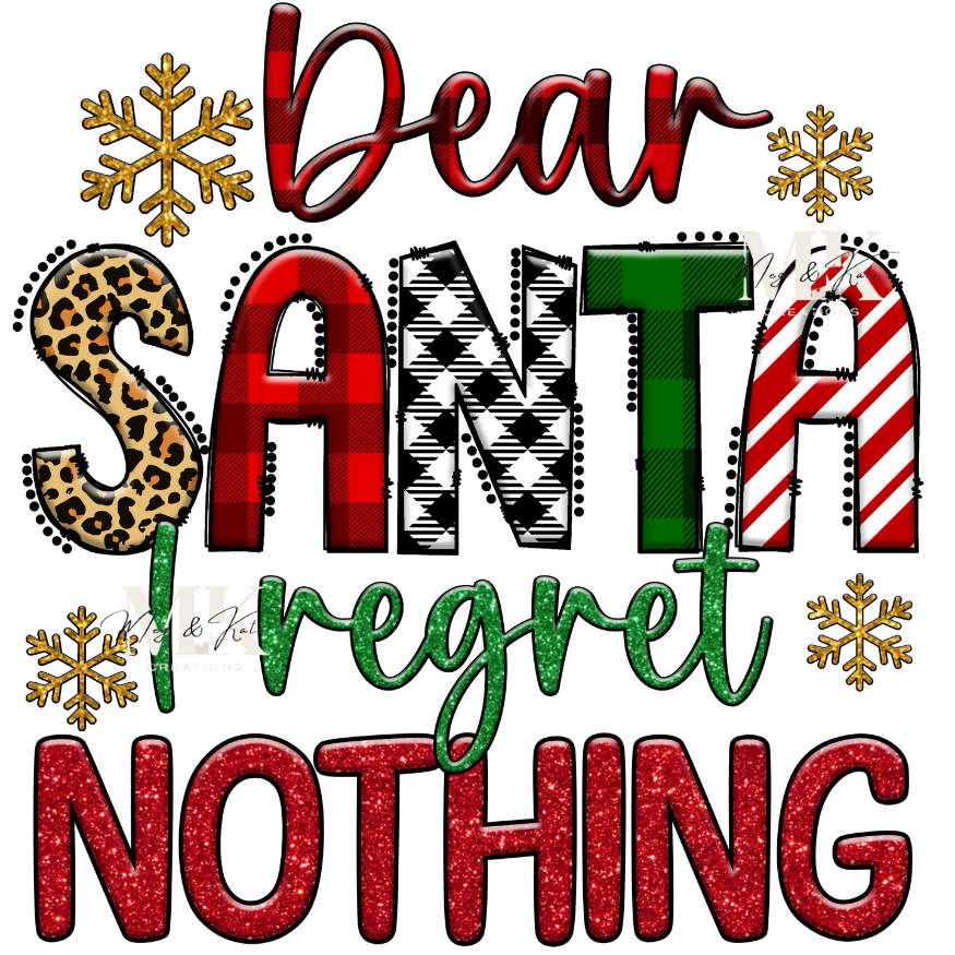 Dear Santa I Regret Nothing DTF TRANSFER