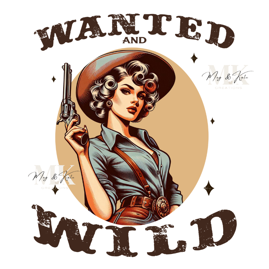 Wanted and Wild DTF TRANSFER