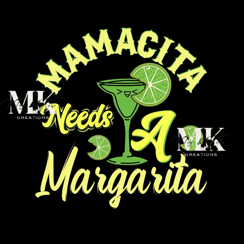 Mamacita Needs A Margarita DTF TRANSFER
