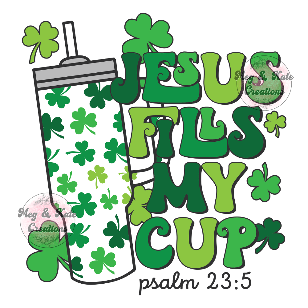 Jesus Fill My Cup DTF TRANSFER