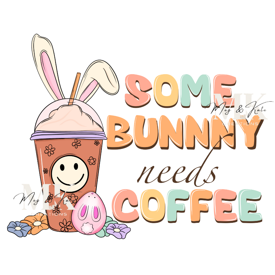 Some Bunny Needs Coffee DTF TRANSFER