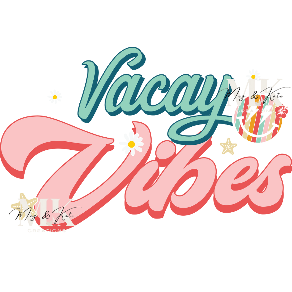 Vacay Vibes DTF TRANSFER