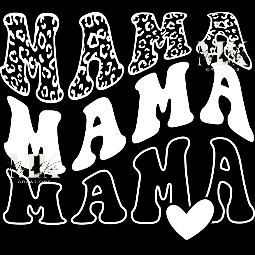 Mama Mama Mama in White DTF TRANSFER