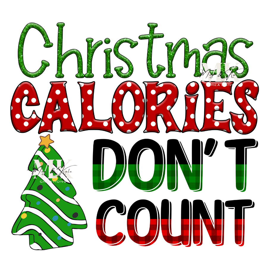 Christmas Calories Don't Count DTF TRANSFER