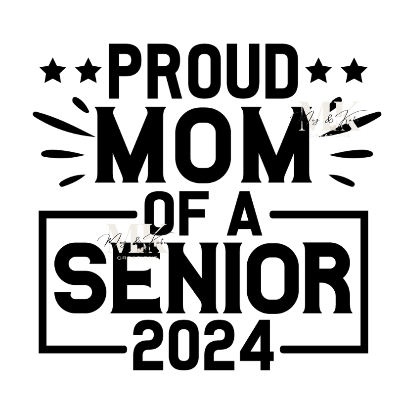 Proud Mom of a Senior 2024 DTF TRANSFER