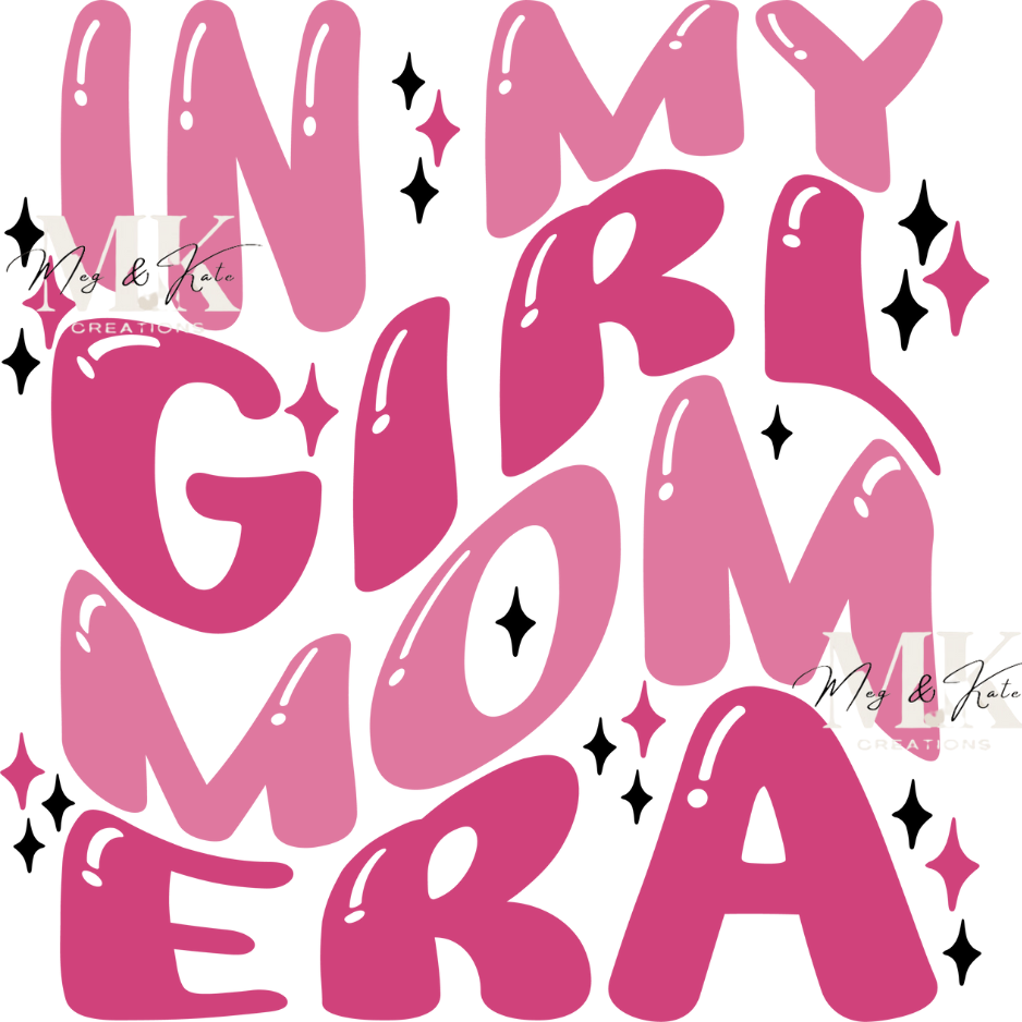 In My Girl Mom Era #2 DTF TRANSFER