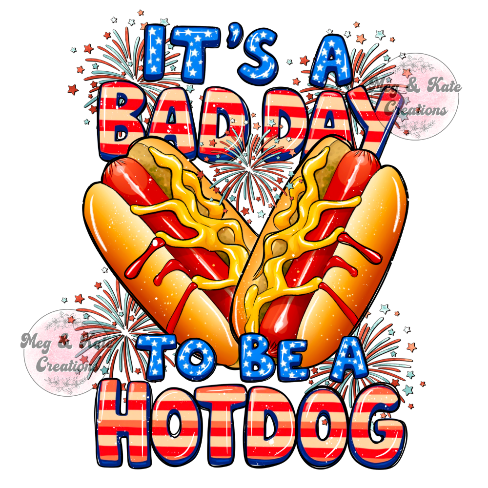Bad Day to be a Hot Dog DTF TRANSFER