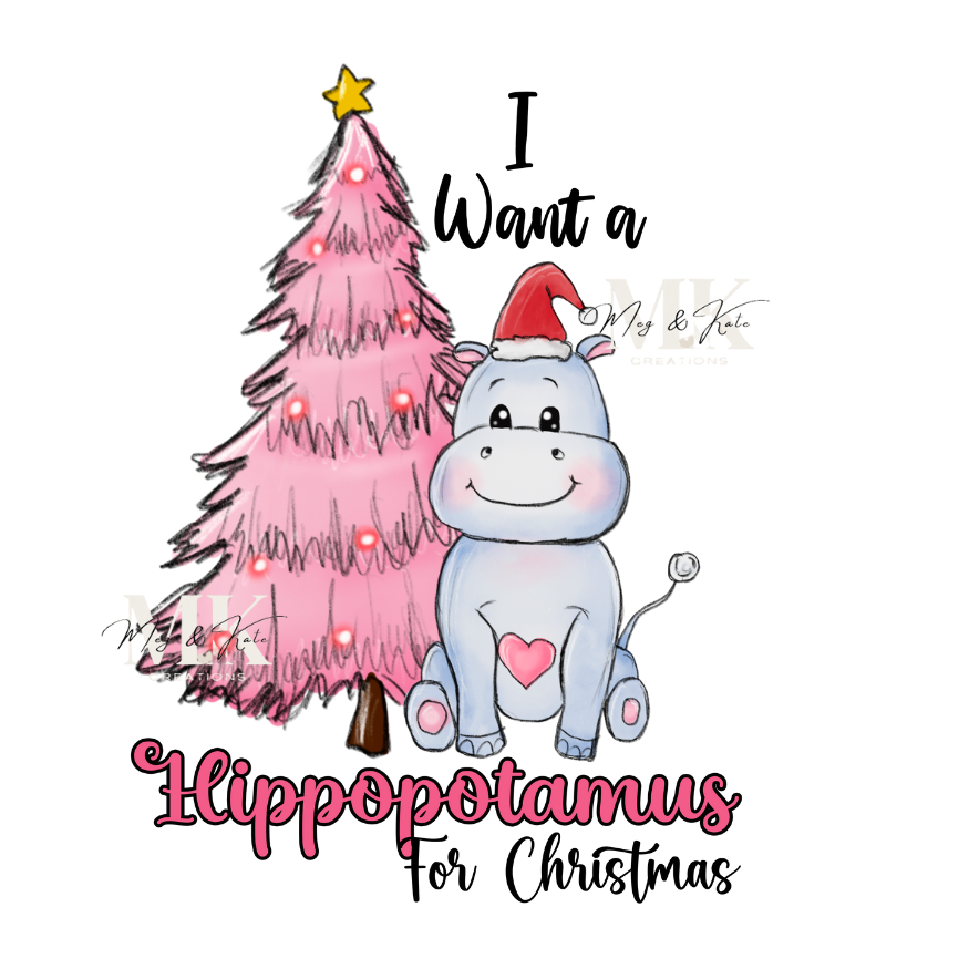 I Want a Hippopotamus for Christmas DTF TRANSFER