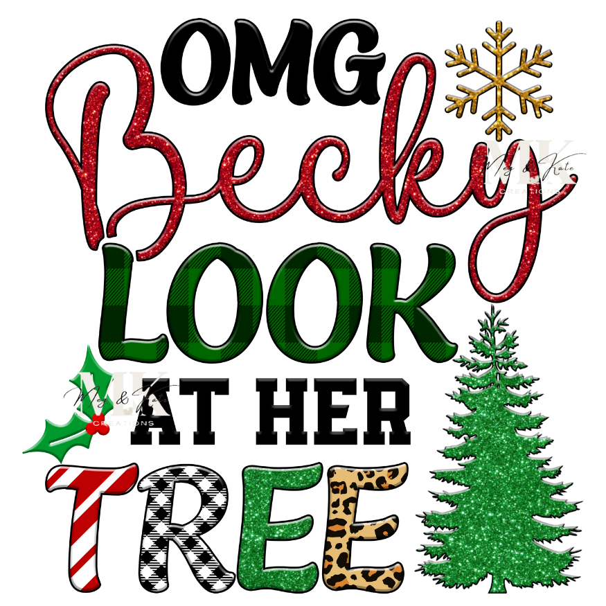 OMG Becky Look at her Tree DTF TRANSFER