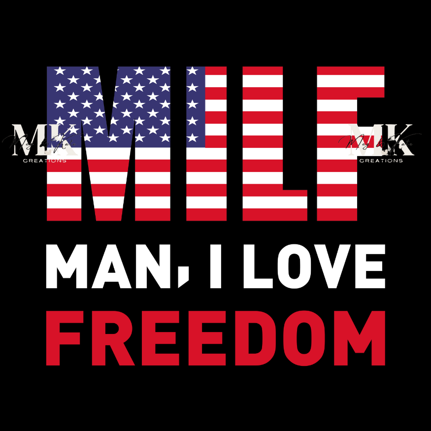 MILF Man, I Love Freedom DTF TRANSFER