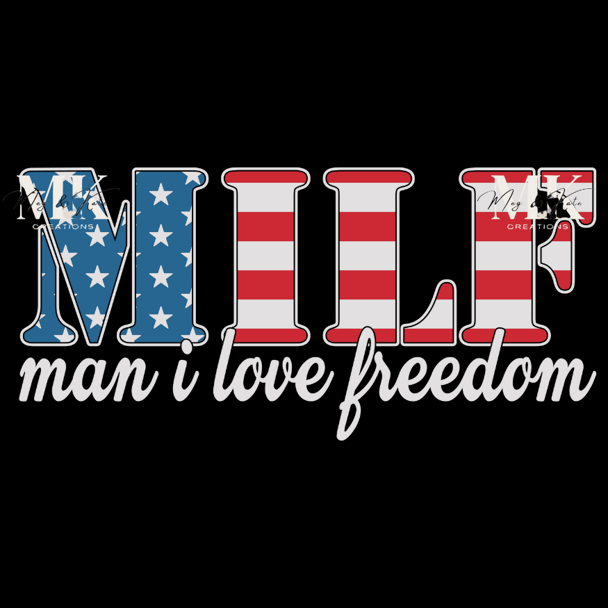 MILF Man, I Love Freedom #2 DTF TRANSFER