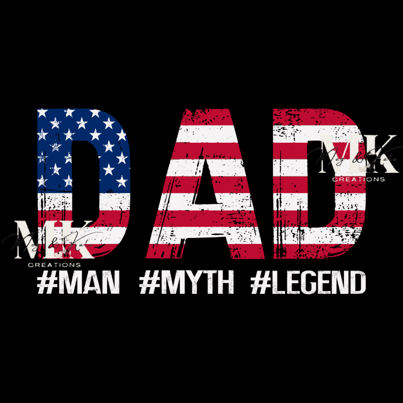 Dad #Man #Myth #Legend DTF TRANSFER