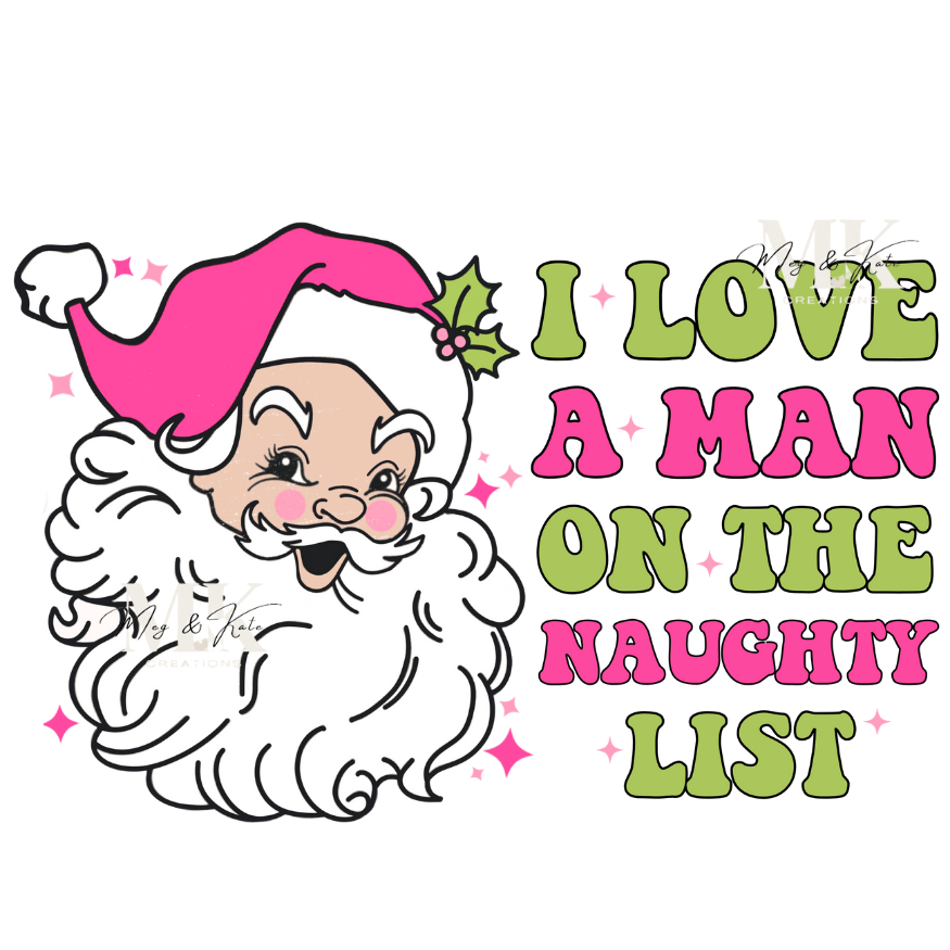I Love a Man on the Naughty List DTF TRANSFER