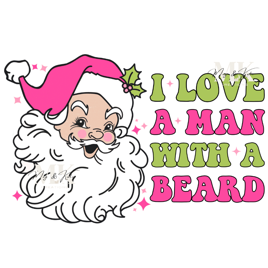 I Love a Man with a Beard DTF TRANSFER