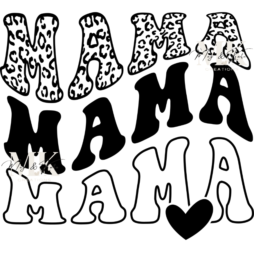 Mama Mama Mama DTF TRANSFER