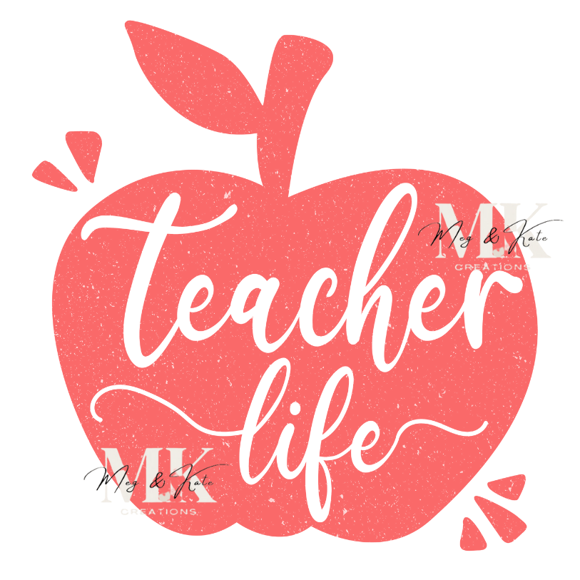Teacher Life DTF TRANSFER