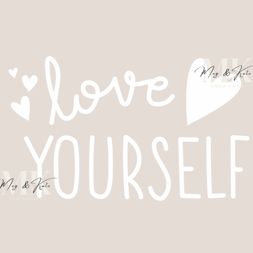 Love Yourself DTF TRANSFER