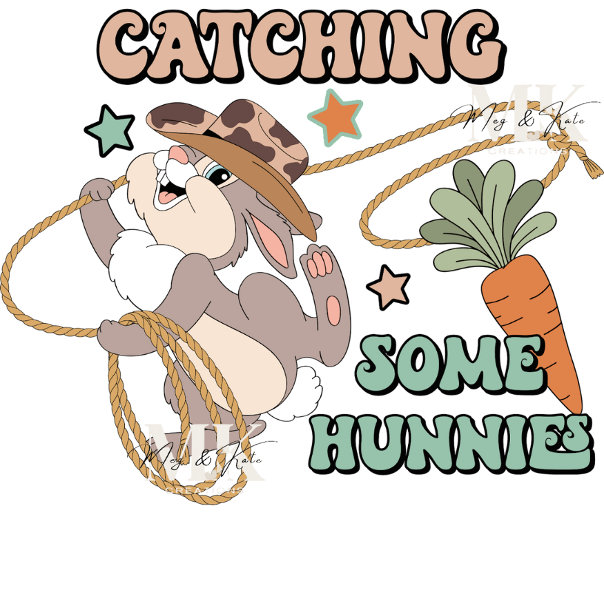 Catching Some Hunnies DTF TRANSFER