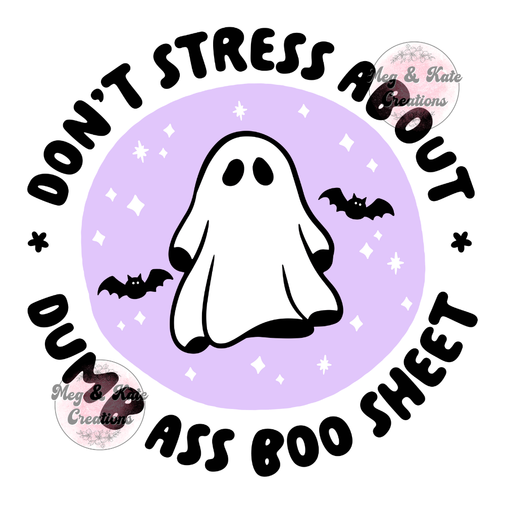 Dumb Ass Boo Sheet DTF TRANSFER