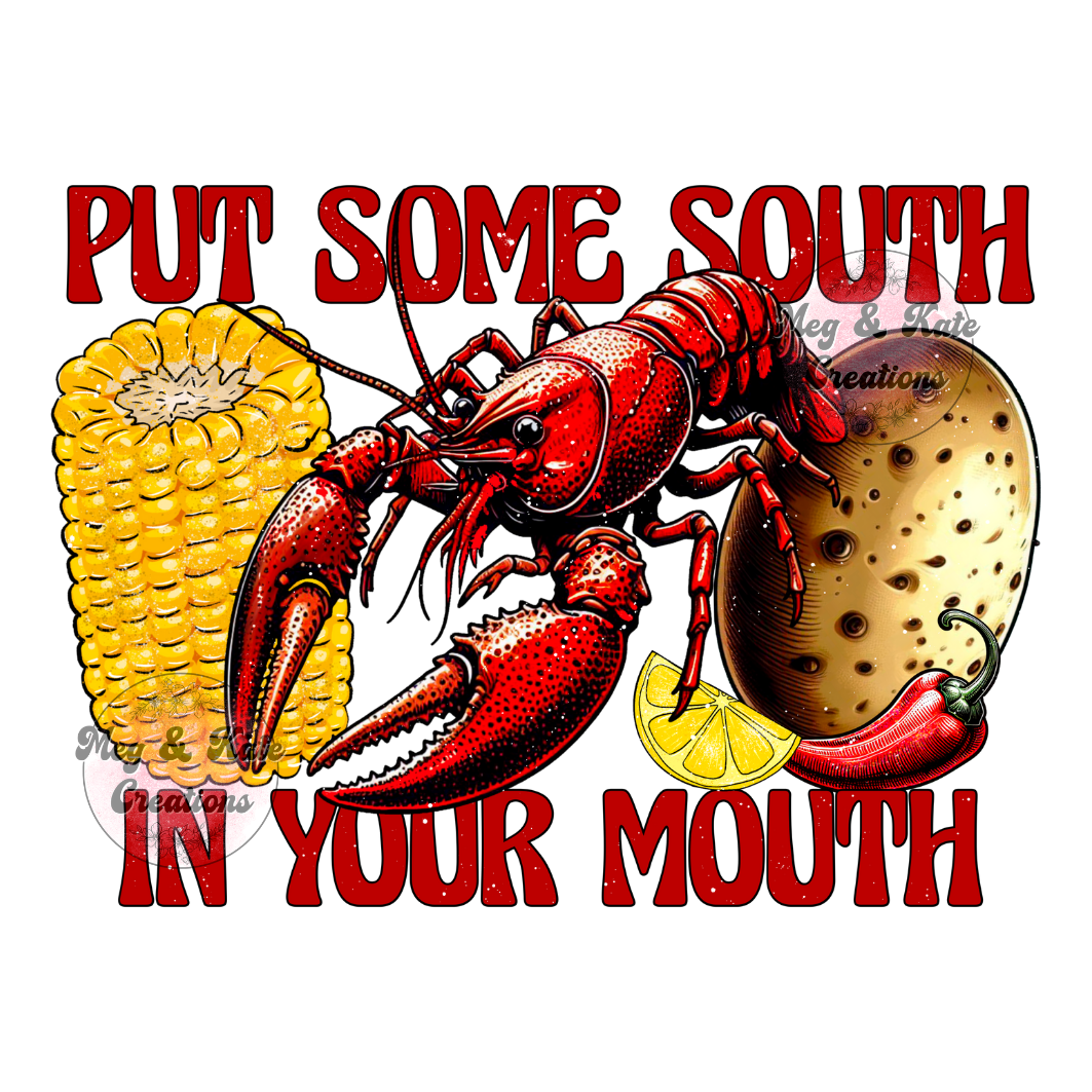 Put Some South in Your Mouth DTF TRANSFER