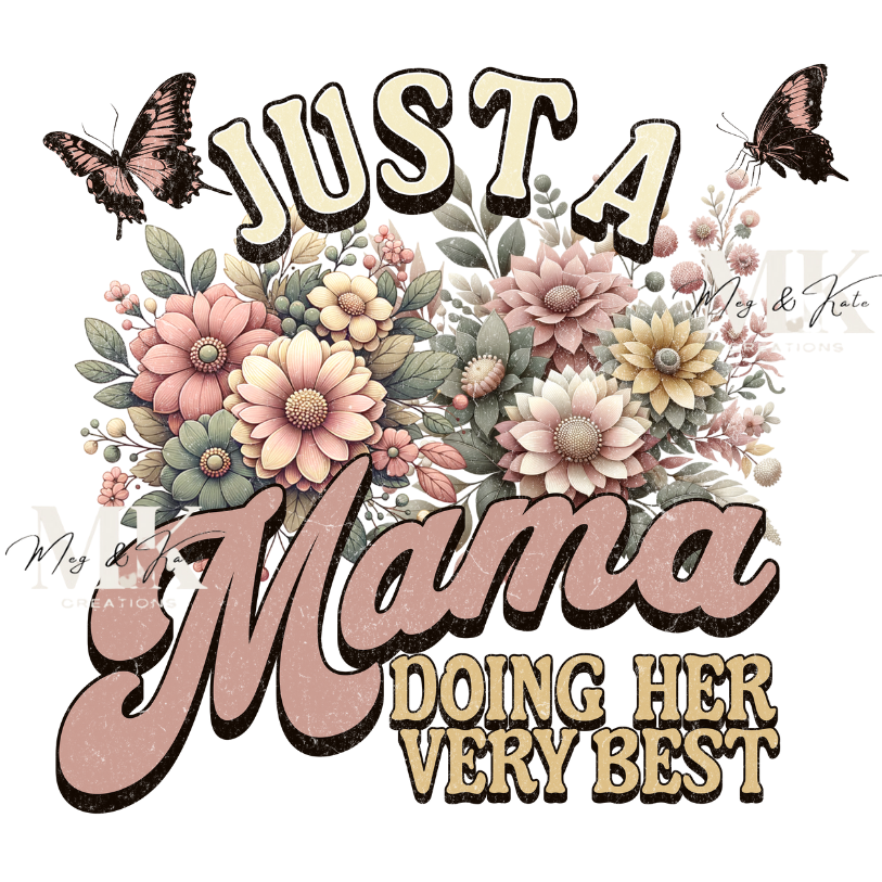 Just a Mama Doing Her Very Best DTF TRANSFER