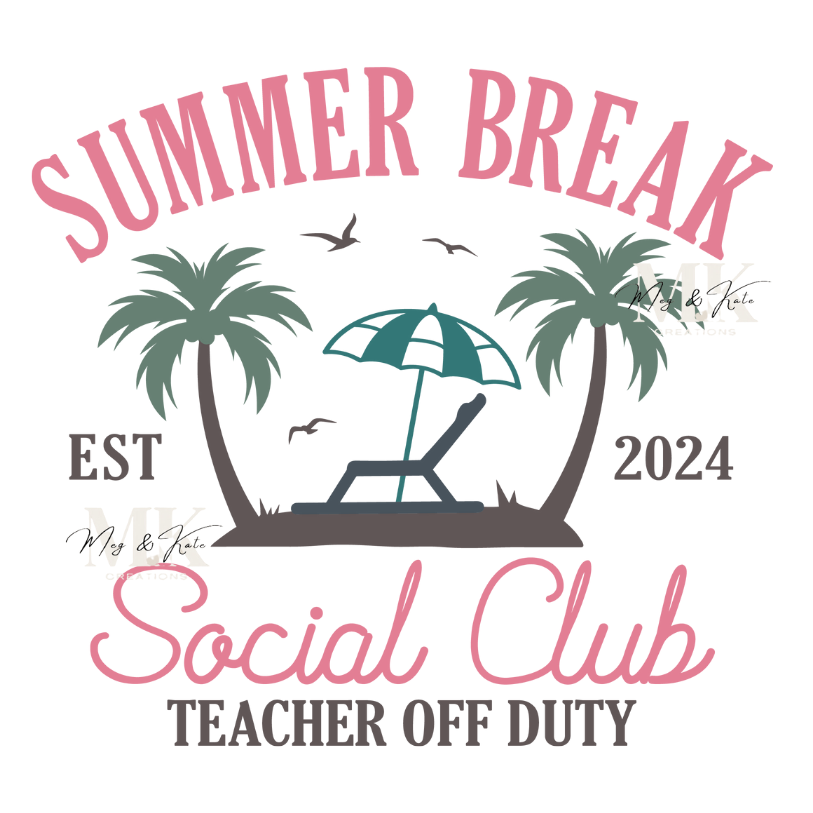 Summer Break Social Club Teacher Off Duty DTF TRANSFER