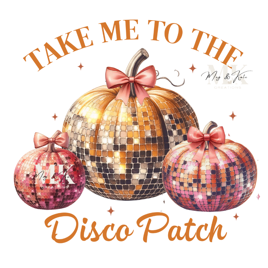 Take Me to the Disco Patch DTF TRANSFER