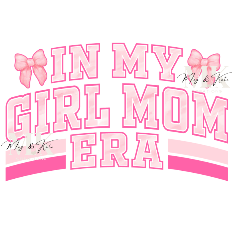 In My Girl Mom Era DTF TRANSFER