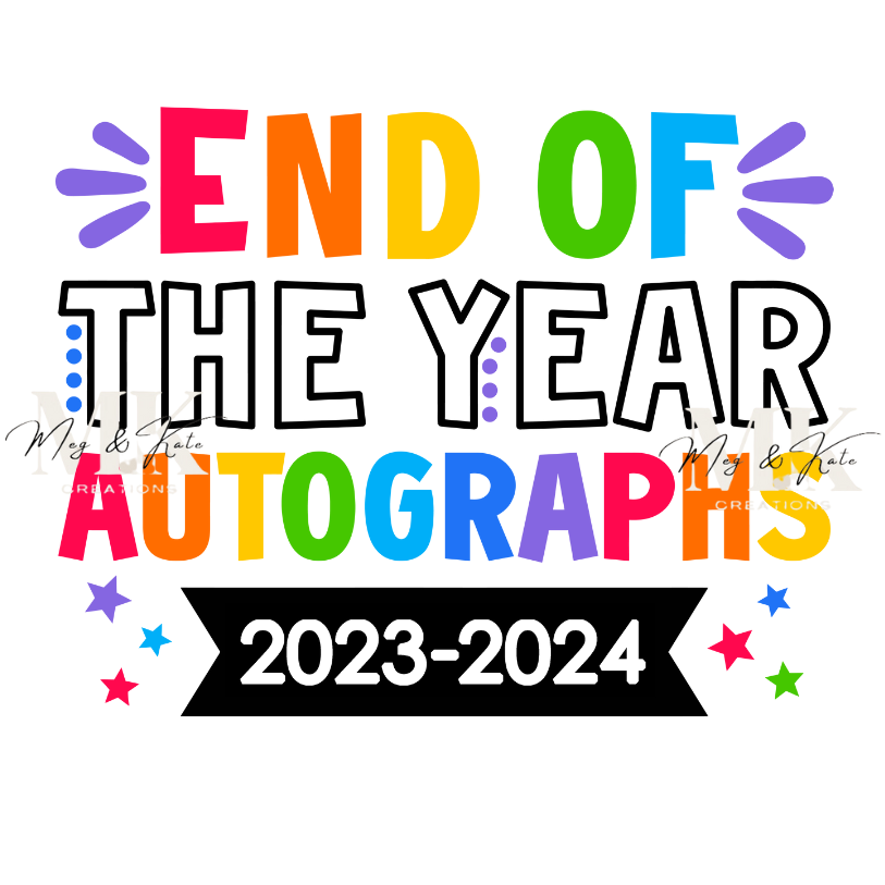 End of the Year Autographs DTF TRANSFER