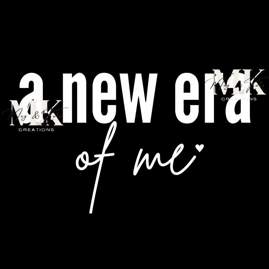 A New Era Of Me DTF TRANSFER